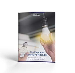 Your Payment Gateway Switch Kit eBook | BlueSnap