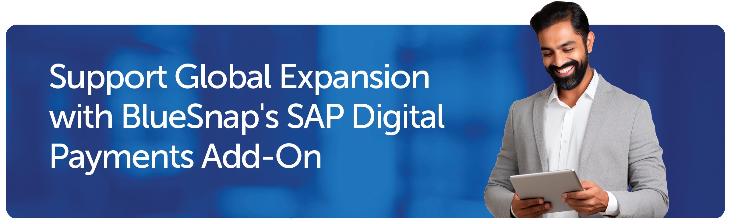 Offer a Differentiated Payment Experience with BlueSnap and SAP | BlueSnap
